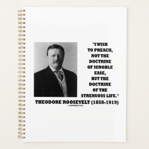 Theodore Roosevelt Doctrine Strenuous Life Quote Planner