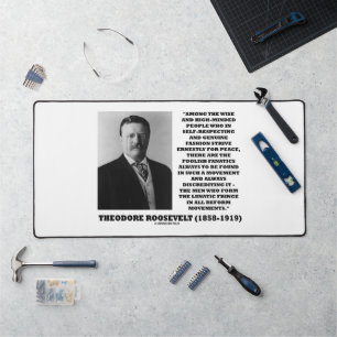 Theodore Roosevelt Fanatics Lunatic Fringe Quote Desk Mat