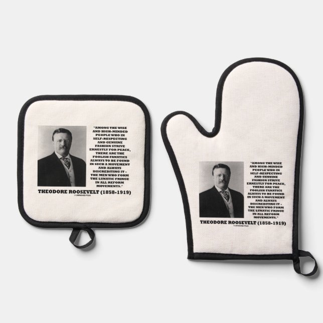 Theodore Roosevelt Fanatics Lunatic Fringe Quote Oven Mitt & Pot Holder Set (Front)