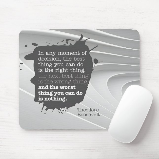 Theodore Roosevelt Inspirational Quote "Decision" Mouse Mat (With Mouse)