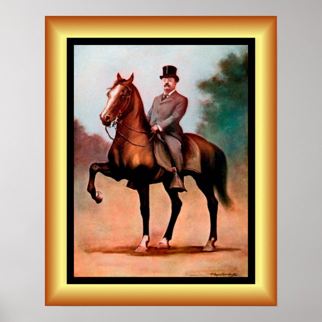 Theodore Roosevelt on Horseback ~ (1858 – 1919)  Poster (Front)
