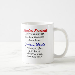 Theodore Roosevelt Quote Mug