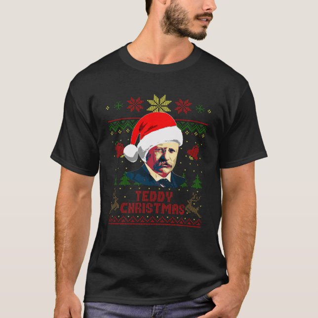 Theodore Roosevelt Teddy Christmas Funny Christmas T-Shirt (Front)