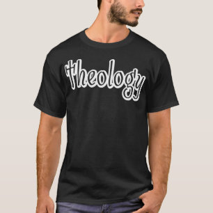 Theology T-Shirt