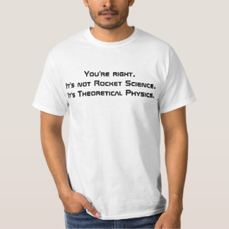 Theoretical Physics Humour Tee