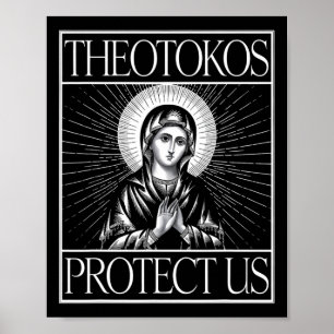 Theotokos Protect Us Orthodox Christian Holy Mary  Poster