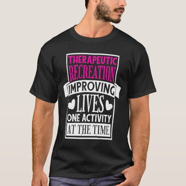 Therapeutic Recreation for Recreational Therapy T-Shirt (Front)