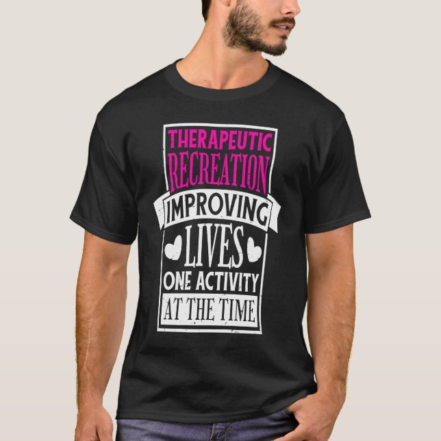 Therapeutic Recreation for Recreational Therapy T-Shirt (Front)