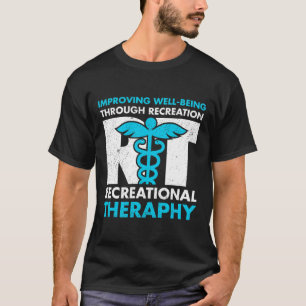 Therapeutic Recreation Recreational Therapy Month  T-Shirt