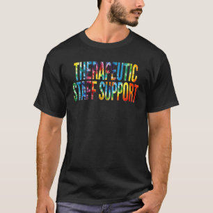 Therapeutic Staff Support Tie Dye Women Back To Sc T-Shirt