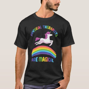 Therapist Are Magical   Unicorn Physical Therapist T-Shirt
