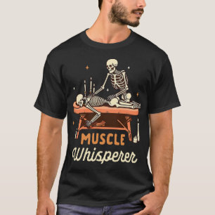 Therapist Massage Therapy Muscle Whisperer T-Shirt