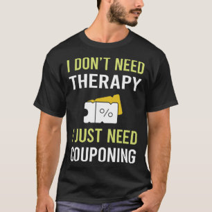 Therapy Couponing Coupon Coupons Couponer T-Shirt