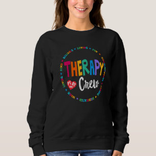 Therapy Crew Pt Ot Adpe Occupational Therapist Wee Sweatshirt