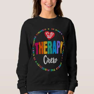 Therapy Crew Pt Ot Slp Occupational Therapist Wee Sweatshirt