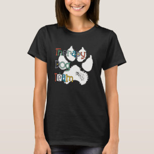 Therapy Dog Team Animal For Assisted Trainers Coor T-Shirt