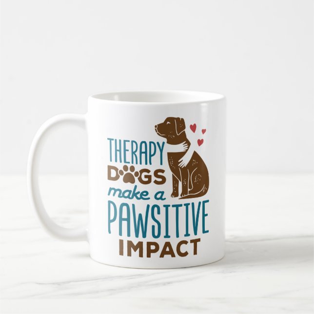Therapy Dogs Make a Pawsitive Impact Coffee Mug (Left)