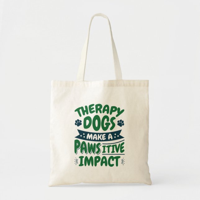 Therapy Dogs Make a Pawsitive Impact Paw Print Tote Bag (Front)