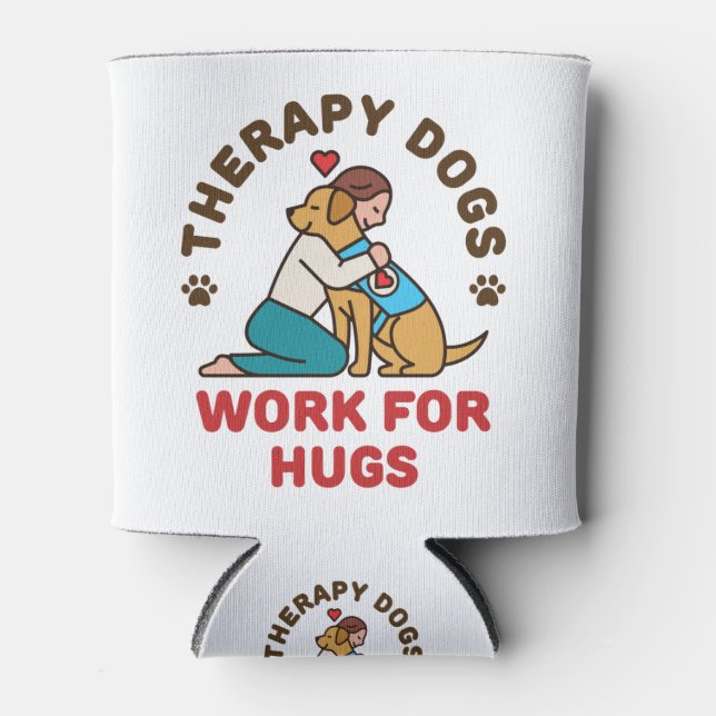 Therapy Dogs Work for Hugs Owner Handler Team Can Cooler (Front)