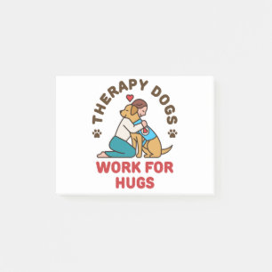 Therapy Dogs Work for Hugs Owner Handler Team Post-it Notes