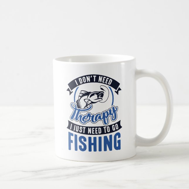 Therapy Fishing Coffee Mug (Right)