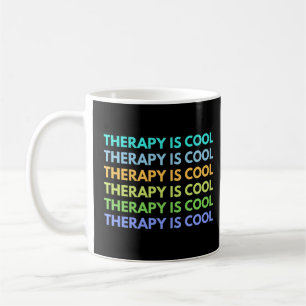 Therapy Is Cool Coffee Mug