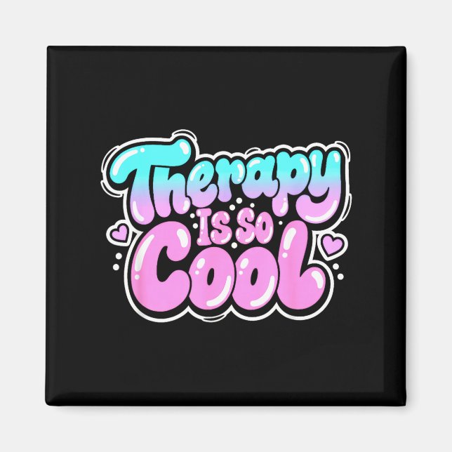 Therapy is cool - healthy mindset positive mind magnet (Front)