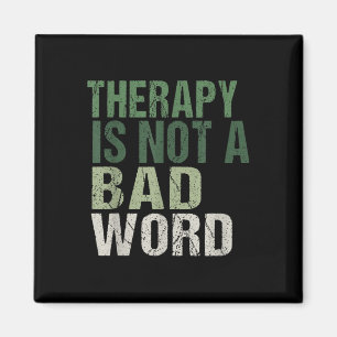 Therapy Is Not A Bad Word Mental Health Awareness Magnet