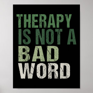 Therapy Is Not A Bad Word Mental Health Awareness  Poster
