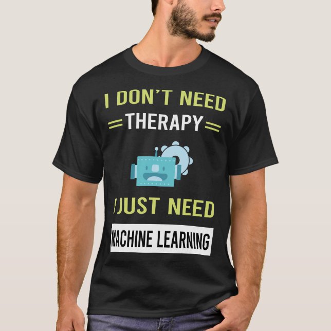 Therapy Machine Learning T-Shirt (Front)