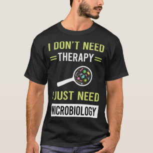 Therapy Microbiology Microbiologist T-Shirt