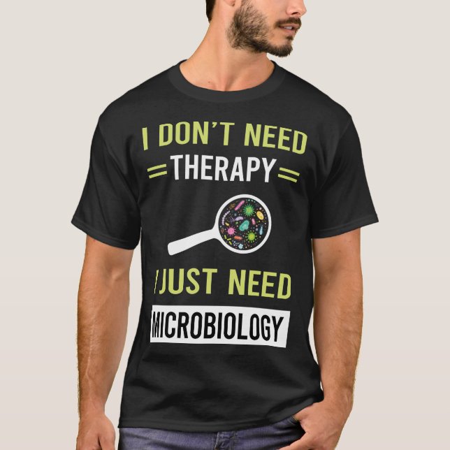 Therapy Microbiology Microbiologist T-Shirt (Front)