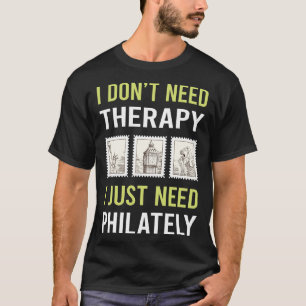 Therapy Philately Postage Stamp Stamps T-Shirt