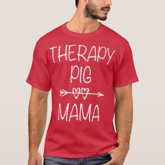 Therapy Pig Mum Service Animal Emotional Support P T-Shirt