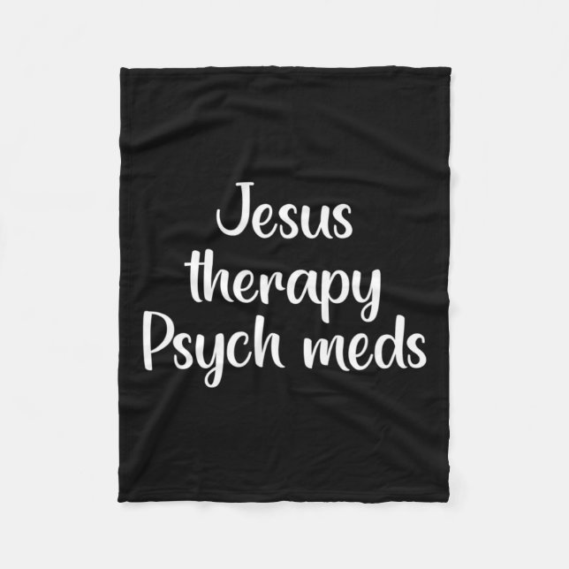 Therapy Psych Meds - Christian Mental Health  Fleece Blanket (Front)