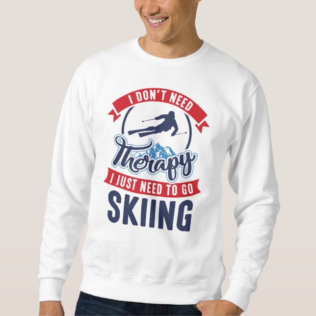 Therapy Skiing Sweatshirt (Front)