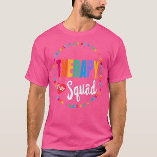 Therapy Squad Pt Ot Crew Occupational Therapist W T-Shirt