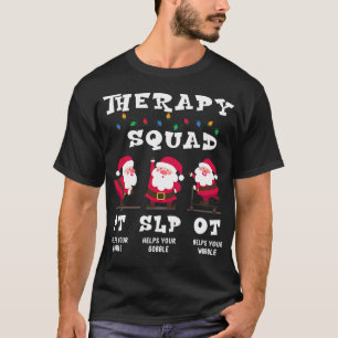 Therapy Squad Team SLP OT PT Rehab Santa Vibes T-Shirt