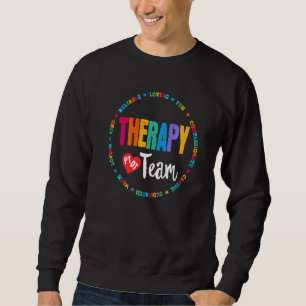 Therapy Team Pt Ot & Slp Physical Occupational The Sweatshirt