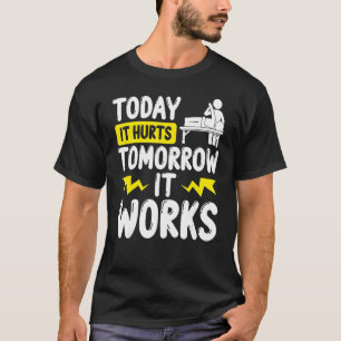 Therapy Tomorrow It Works Phyiscal Therapist T-Shirt
