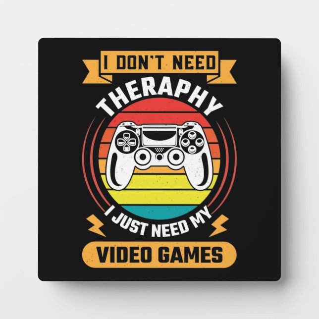 Therapy vs Video Games, Funny Video Gamer, Gaming Plaque (Front)