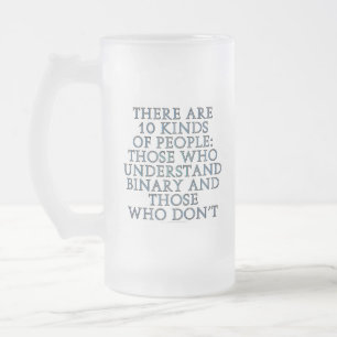 There are 10 kinds of people... frosted glass beer mug