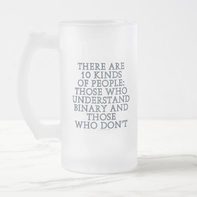 There are 10 kinds of people... frosted glass beer mug (Left)