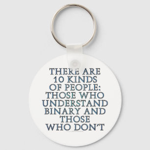 There are 10 kinds of people... key ring
