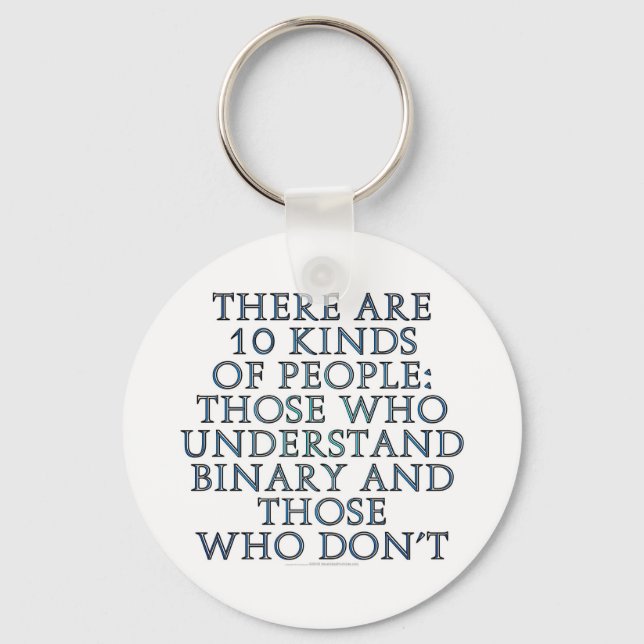 There are 10 kinds of people... key ring (Front)