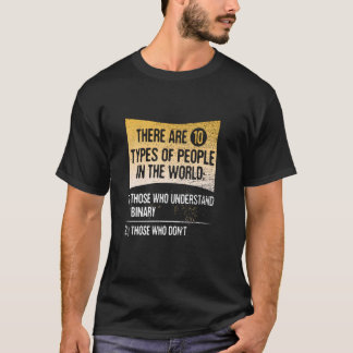 There Are 10 Types Of People Those Who Understand  T-Shirt