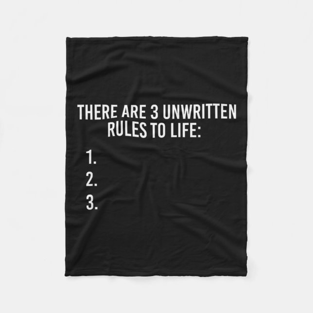 There Are 3 Unwritten Rules Of Life Funny  Fleece Blanket (Front)