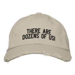 "There are dozens of us!" Embroidered Hat