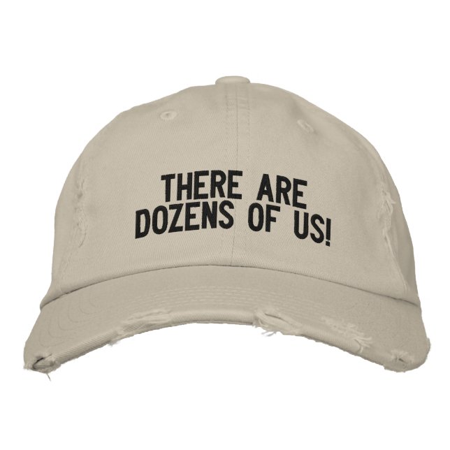 "There are dozens of us!" Embroidered Hat (Front)