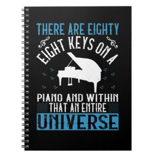 There Are Eighty-Eight Keys On A Piano And Within Notebook